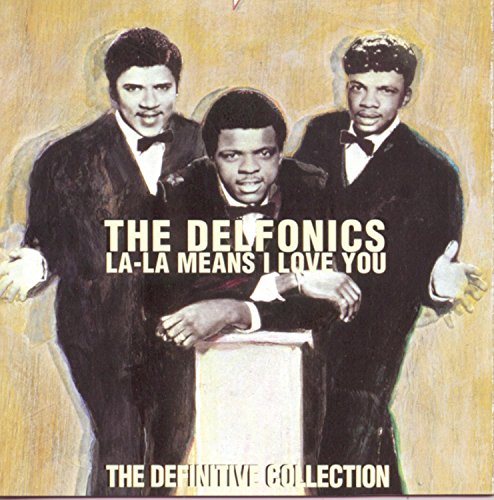 DELFONICS – LA LA MEANS I LOVE YOU: DEFINI - CD •