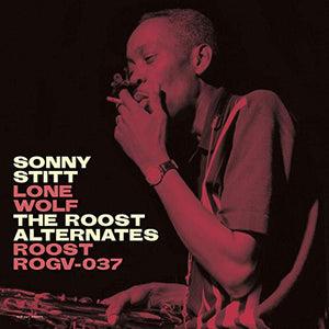 STITT,SONNY – LONE WOLF ROOST ALTERNATES - LP •