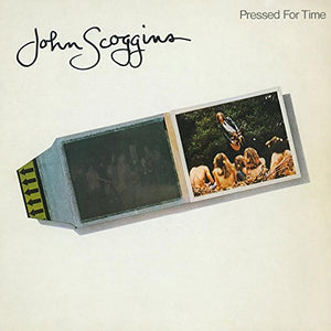 SCOGGINS,JOHN – PRESSED FOR TIME (180 GRAM) - LP •