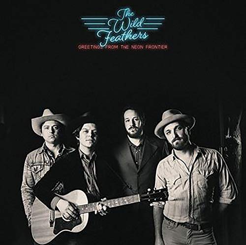 WILD FEATHERS – GREETINGS FROM THE NEON FRONTI - CD •
