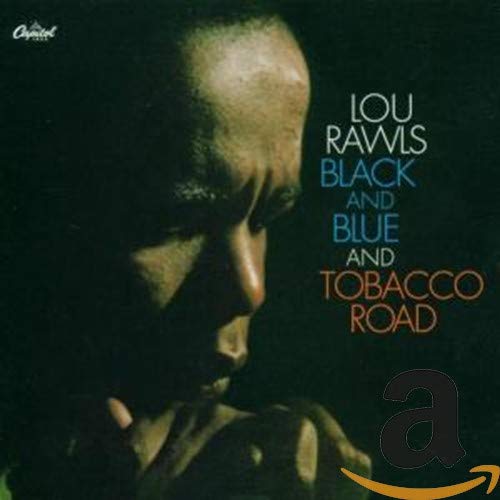 RAWLS,LOU – BLACK & BLUE / TOBACCO ROAD (U - CD •