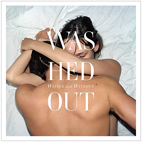 WASHED OUT – WITHIN & WITHOUT - LP •