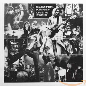 SLEATER-KINNEY – LIVE IN PARIS - CD •