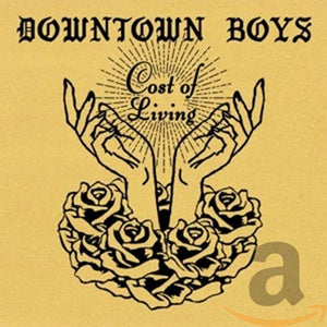 DOWNTOWN BOYS – COST OF LIVING - CD •