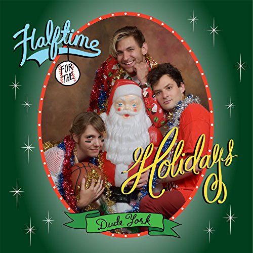 DUDE YORK – HALFTIME FOR THE HOLIDAYS - CD •
