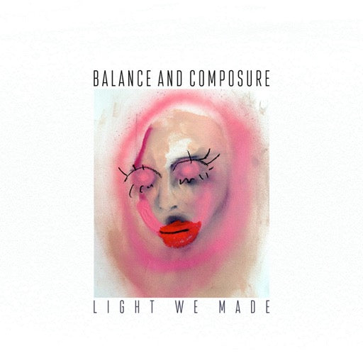 BALANCE & COMPOSURE – LIGHT WE MADE - CD •
