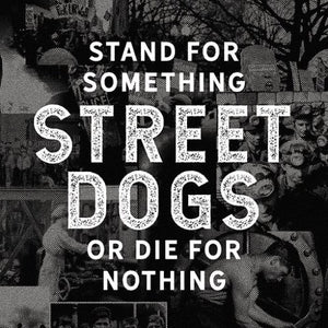 STREET DOGS – STAND FOR SOMETHING OR DIE FOR - CD •
