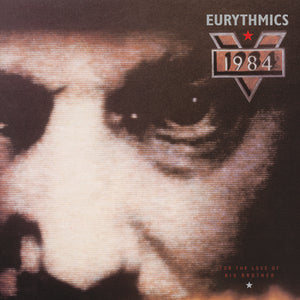 EURYTHMICS – 1984 (FOR THE LOVE OF BIG BROT - LP •