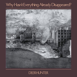 DEERHUNTER – WHY HASN'T EVERYTHING ALREADY - CD •