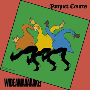 PARQUET COURTS – WIDE AWAKE - LP •