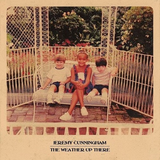 CUNNINGHAM,JEREMY – WEATHER UP THERE - CD •