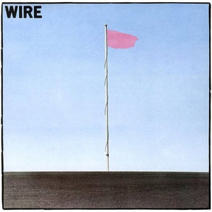 WIRE – PINK FLAG - LP •