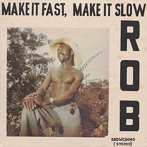 ROB – MAKE IT FAST, MAKE IT SLOW - CD •