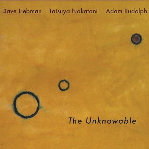 LIEBMAN,DAVE / RUDOLPH,ADAM / – THE UNKNOWABLE (DIGIPAK) - CD •