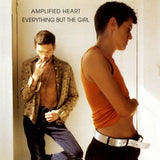 EVERYTHING BUT THE GIRL – AMPLIFIED HEART (25TH ANNIVERSARY) - LP •