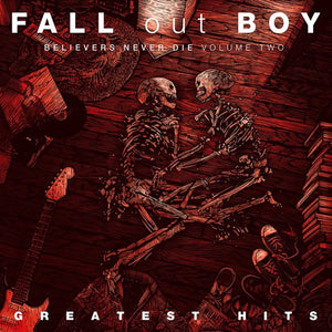 FALL OUT BOY <br/> <small>BELIEVERS NEVER DIE 2</small>