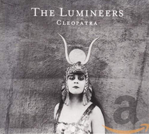 LUMINEERS – CLEOPATRA (UK) - CD •