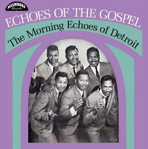 MORNING ECHOES OF DETROIT – ECHOES OF THE GOSPEL - LP •