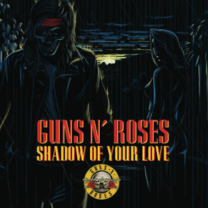 GUNS N ROSES – BF18 SHADOW OF YOUR LOVE (COLORED VINYL) - 7" •