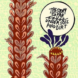 STORY SO FAR – UNDER SOIL & DIRT - CD •