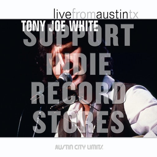 WHITE,TONY JOE – RSD LIVE FROM AUSTIN, TX (AUST - LP •
