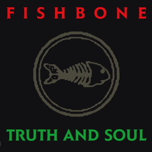 FISHBONE <br/> <small>TRUTH AND SOUL</small>
