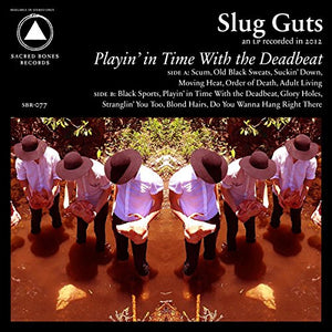 SLUG GUTS – PLAYIN IN TIME WITH THE DEADBE - LP •