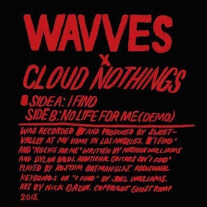 WAVVES X CLOUD NOTHINGS – I FIND (CLEAR) - 7" •