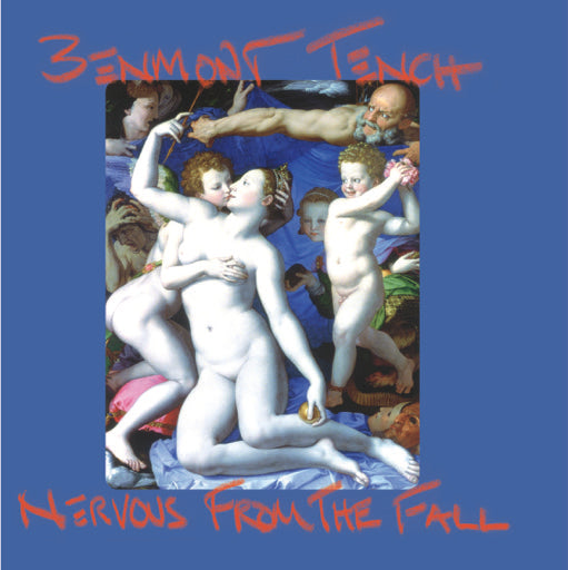 TENCH,BENMONT – BF NERVOUS FROM THE FALL (REX) - 7