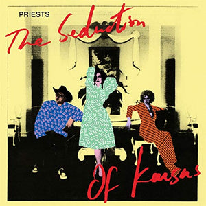 PRIESTS – THE SEDUCTION OF KANSAS - CD •