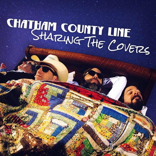 CHATHAM COUNTY LINE – SHARING THE COVERS - CD •