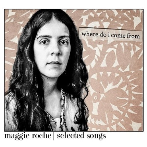ROCHE,MAGGIE – WHERE DO I COME FROM (DIGIPAK) - CD •