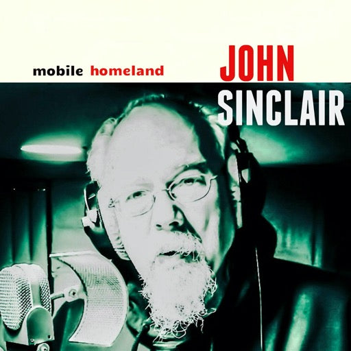 SINCLAIR,JOHN – MOBILE HOMELAND (RED) (WHITE) (D - LP •