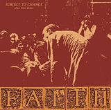 FAITH – SUBJECT TO CHANGE / FIRST DEMO (CLEAR VINYL) - LP •