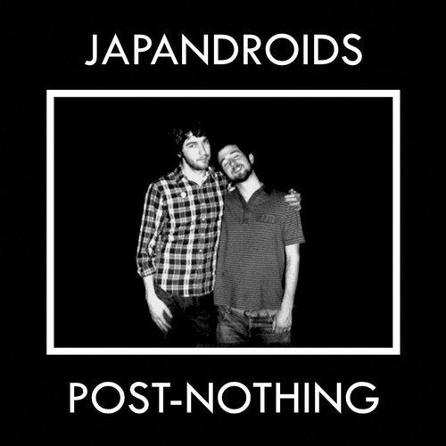 JAPANDROIDS – POST-NOTHING - TAPE •