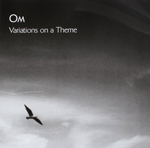 OM – VARIATIONS ON A THEME - CD •