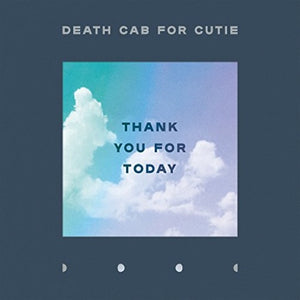 DEATH CAB FOR CUTIE – THANK YOU FOR TODAY - LP •