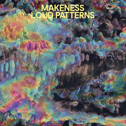 MAKENESS – LOUD PATTERNS - CD •
