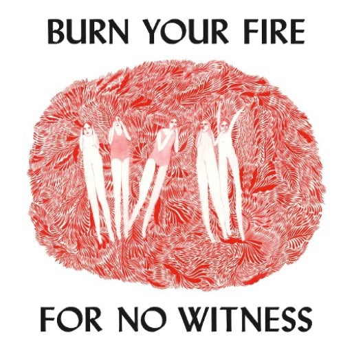 OLSEN,ANGEL – BURN YOUR FIRE FOR NO WITNESS - LP •