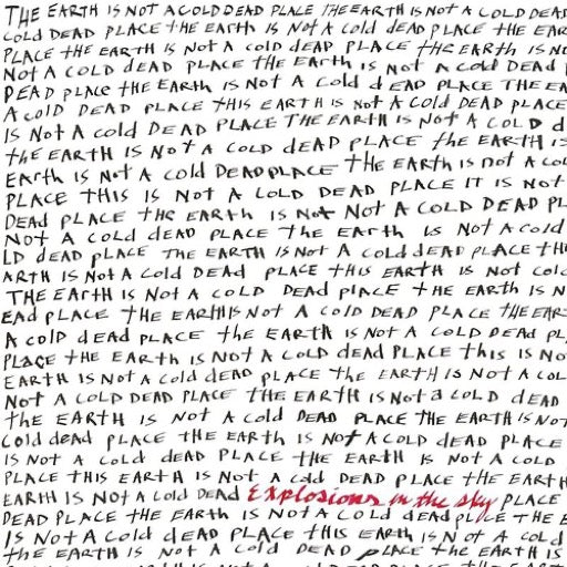 EXPLOSIONS IN THE SKY – EARTH IS NOT A COLD DEAD PLACE - CD •
