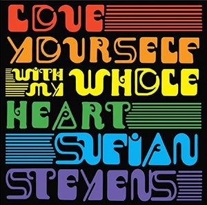 STEVENS,SUFJAN – LOVE YOURSELF / WITH MY WHOLE - 7" •