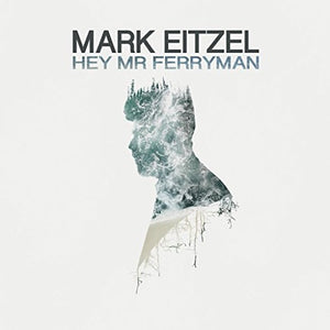EITZEL,MARK – HEY MR FERRYMAN - CD •
