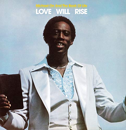 MICHAEL ORR & THE BOOK OF LIFE – LOVE WILL RISE - LP •