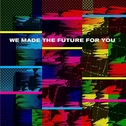 WE MADE THE FUTURE FOR YOU / V – WE MADE THE FUTURE FOR YOU / V - LP •