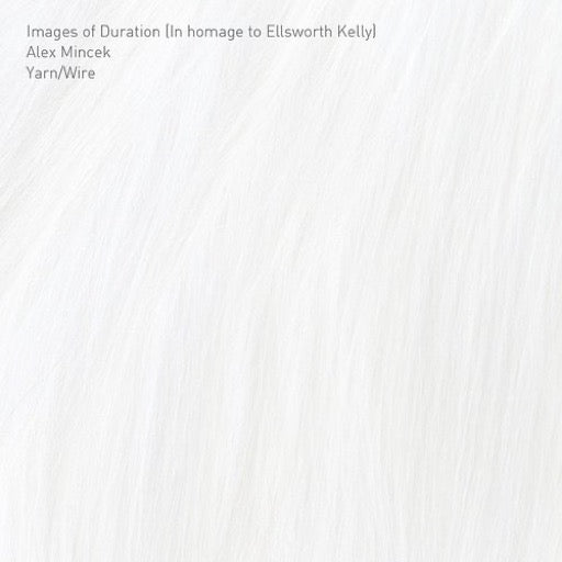 YARN/WIRE – IMAGES OF DURATION (IN HOMAGE - CD •