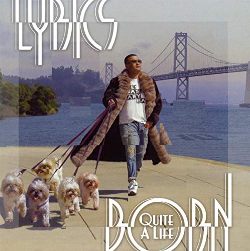 LYRICS BORN – QUITE A LIFE - CD •