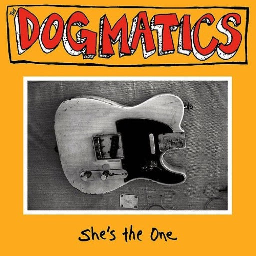 DOGMATICS <br/> <small>SHE'S THE ONE</small>