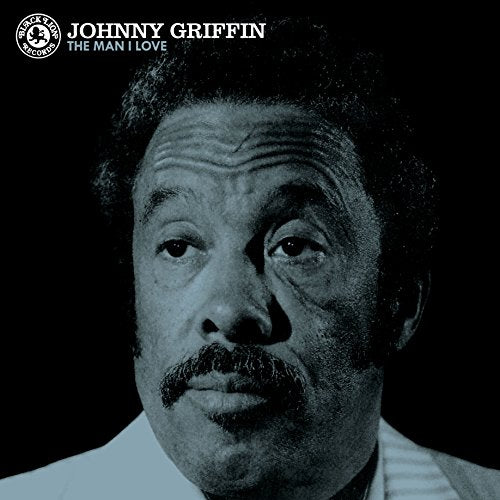 GRIFFIN,JOHNNY – MAN I LOVE (LIMITED) (WHITE) - LP •