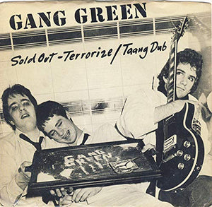 GANG GREEN – SOLD OUT / TERRORIZE - 7" •