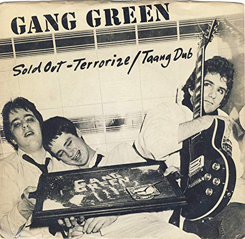 GANG GREEN – SOLD OUT / TERRORIZE - 7